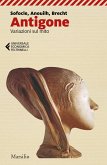 Antigone. Variazioni sul mito Antigone. Variazioni sul mito