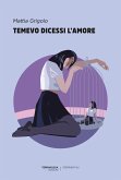Temevo dicessi l'amore Temevo dicessi l'amore