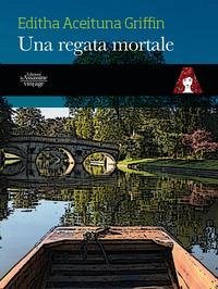 Una regata mortale - Griffin, Editha Aceituna Una regata mortale - Griffin, Editha Aceituna