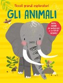 Gli animali. Piccoli grandi esploratori