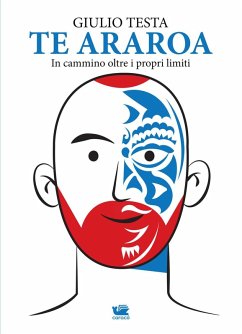 Te Araroa. In cammino oltre i propri limiti - Testa, Giulio Te Araroa. In cammino oltre i propri limiti - Testa, Giulio