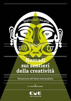 Cover Nomadi sui sentieri della creatività. Nel percorso del Teatro Intermediario