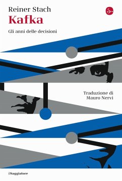 Kafka. Gli anni delle decisioni - Stach, Reiner