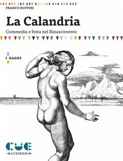 Cover La Calandria. Commedia e festa nel Rinascimento