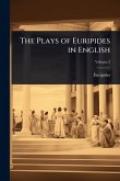 The Plays of Euripides in English