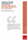 Andiamo oltre. Accogliere le sfide educative con una pedagogia istituzionale Andiamo oltre. Accogliere le sfide educative con una pedagogia istituzionale