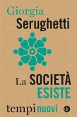 La società esiste La società esiste