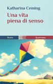 Una vita piena di senso Una vita piena di senso