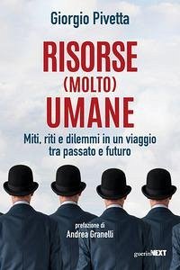 Cover Risorse (molto) umane. Miti, riti e dilemmi in un viaggio tra passato e futuro