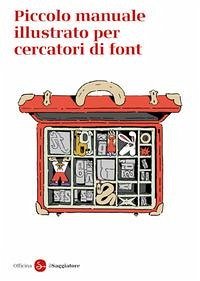 Cover Piccolo manuale illustrato per cercatori di font