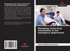 Managing acute drug intoxication in the emergency department - Medhioub Kaaniche, Fatma Managing acute drug intoxication in the emergency department - Medhioub Kaaniche, Fatma