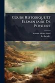 Cours Historique Et ÃlÃ(c)mentaire De Peinture