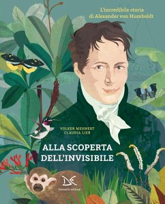 Cover Alla scoperta dell'invisibile. L'incredibile storia di Alexander von Humboldt