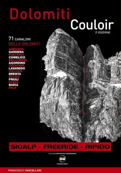 Dolomiti Couloir. I canaloni delle Dolomiti - Vascellari, Francesco