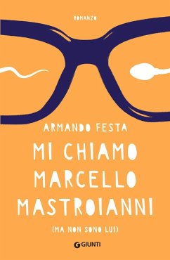 Mi chiamo Marcello Mastroianni (ma non sono lui) - Festa, Armando