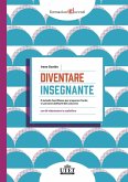 Diventare insegnante. Il metodo FuoriClasse per preparare l'orale e i percorsi abilitanti del concorso Diventare insegnante. Il metodo FuoriClasse per preparare l'orale e i percorsi abilitanti del concorso