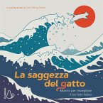 La saggezza del gatto. Mantra per risvegliare il lato felino La saggezza del gatto. Mantra per risvegliare il lato felino