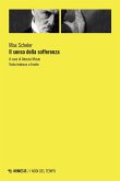 Il senso della sofferenza. Testo tedesco a fronte Il senso della sofferenza. Testo tedesco a fronte