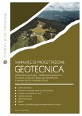 Manuale di progettazione geotecnica. Modellazione geologica. Modellazione geotecnica. Procedure di calcolo e analisi agli elementi finiti di ammassi terrosi e ammassi rocciosi Manuale di progettazione geotecnica. Modellazione geologica. Modellazione geotecnica. Procedure di calcolo e analisi agli elementi finiti di ammassi terrosi e ammassi rocciosi