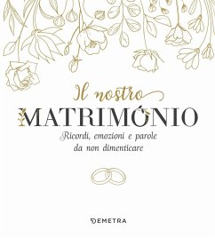 Cover Il nostro matrimonio. Ricordi, emozioni e parole da non dimenticare