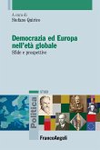 Democrazia ed Europa nell'età globale. Sfide e prospettive Democrazia ed Europa nell'età globale. Sfide e prospettive