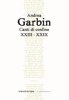 Canti di confine XXIII-XXIX - Garbin, Andrea