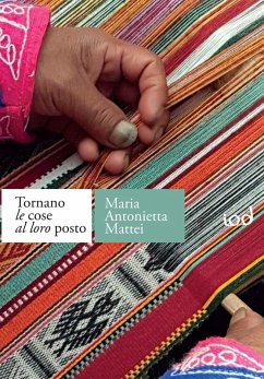 Tornano le cose al loro posto - Mattei, Maria Antonietta