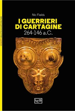 I guerrieri di Cartagine. 264-146 a.C. - Fields, Nic
