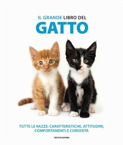 Cover Il grande libro del gatto. Tutte le razze: caratteristiche, attitudini, comportamenti e curiosità