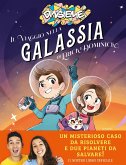 Il viaggio nella galassia di Erick e Dominick Il viaggio nella galassia di Erick e Dominick