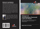 Polimeri di coordinazione fluorurati e privi di fluoro Polimeri di coordinazione fluorurati e privi di fluoro