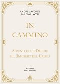 In cammino. Appunti di un druido sul sentiero del Cristo In cammino. Appunti di un druido sul sentiero del Cristo