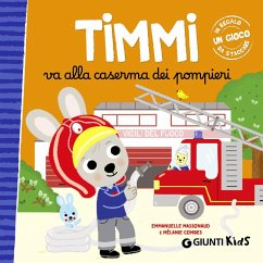 Timmi va alla caserma dei pompieri - Massonaud, Emmanuelle