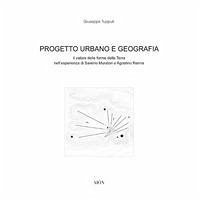 Progetto urbano e geografia - Tupputi, Giuseppe Progetto urbano e geografia - Tupputi, Giuseppe
