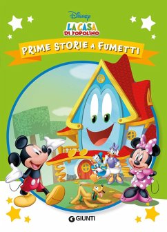 La casa di Topolino. Prime storie a fumetti La casa di Topolino. Prime storie a fumetti