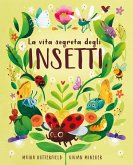 La vita segreta degli insetti La vita segreta degli insetti