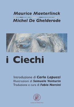 I ciechi-Moralità - Maeterlinck, Maurice; Ghelderode, Michel De