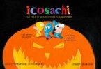 Icosachi e la vera (o quasi) storia di Halloween Icosachi e la vera (o quasi) storia di Halloween