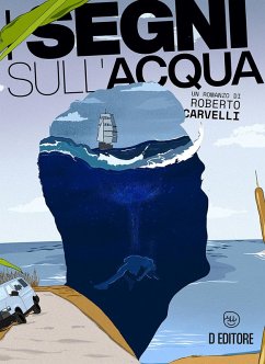 I segni sull'acqua - Carvelli, Roberto