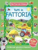 Tutti in fattoria. Con adesivi Tutti in fattoria. Con adesivi