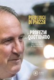 La profezia del quotidiano. In ascolto dei profeti e testimoni La profezia del quotidiano. In ascolto dei profeti e testimoni