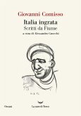 Italia ingrata. Scritti da Fiume Italia ingrata. Scritti da Fiume
