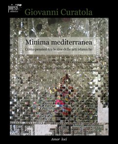 Cover Minima mediterranea. Cento pensieri tra le rive delle arti islamiche