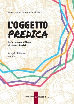 L' oggetto predica. Dalle cose quotidiane ai vangeli festivi. Vangelo di Matteo. Anno A - Notari, Marco; Di Marco, Emanuele