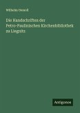 Die Handschriften der Petro-Paulinischen Kirchenbibliothek zu Liegnitz