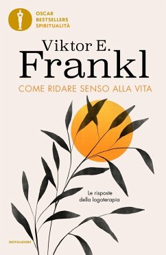 Cover Come ridare senso alla vita. Le risposte della logoterapia