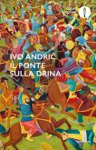 Il ponte sulla Drina Il ponte sulla Drina