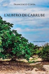 L' albero di carrube - Coppa, Francesco