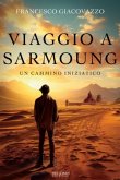 Viaggio a Sarmoung. Un cammino iniziatico Viaggio a Sarmoung. Un cammino iniziatico