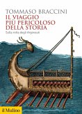 Il viaggio più pericoloso della storia. Sulla rotta degli Argonauti Il viaggio più pericoloso della storia. Sulla rotta degli Argonauti